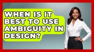 When Is It Best To Use Ambiguity In Design? - Graphic Design Nerd