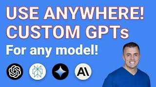 Create Universal & Portable Custom GPTs for Any AI Model! #106