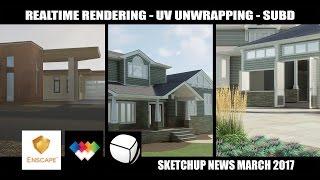 SKETCHUP MARCH 2017 NEWS - ENSCAPE, WRAP-R, SUBD