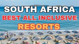 Top 10 Best All Inclusive Resorts In South Africa || Luxestyle Travel Videos