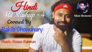 Hindi Mashup V-4 | Rakib Chowdhury | Silent Rockstar | Heer Ranjha + Nazm Nazm + O Saathi Cover