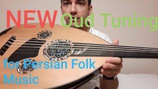 New Oud Tuning for Persian Folk Music