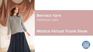 Berroco Fall/Winter 2023 Virtual Trunk Show: Mistico Collection