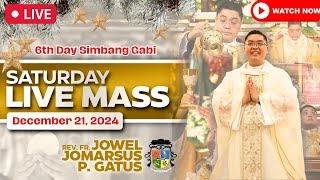 SATURDAY FILIPINO LIVE MASS TODAY II 6TH DAY SIMBANG GABI II  DECEMBER 21, 2024 II FR. JOWEL GATUS