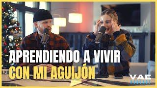 Aprendiendo a vivir con mi Aguijón | VAE Podcast