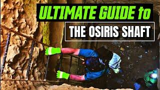 The Ultimate Guide To The Osiris Shaft