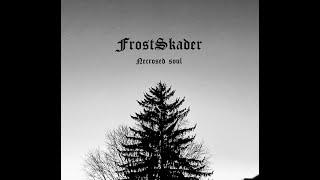 Necrosed soul - FrostSkader (2023)