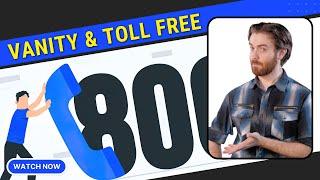 Vanity & Toll-Free 800 Numbers - The Differences & Benefits