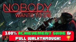 Nobody Wants To Die - 100% Achievement/Trophy Guide & FULL Walkthrough!