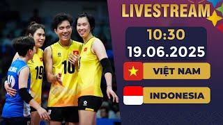 TRỰC TIẾP | VIỆT NAM - INDONESIA | BÓNG CHUYỀN NỮ | ĐỐI THỦ SỪNG SỎ CHẠM TRÁN DÀN SIÊU PHẨM VN