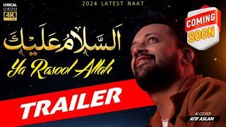 Trailer | Assalamu Alayka | Atif Aslam | Rabiul Awal Special | Coming Soon