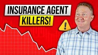 2 Career KILLERS as a Life Insurance Agent (Warning!)