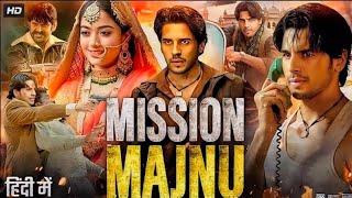 Mission Majnu Full Movie | Sidharth Malhotra | Rashmika Mandanna | Sharib Hashmi | 1080p Full movie