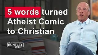 Atheist Comedian turns to God after hearing these 5 words.