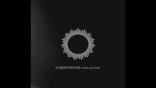 Carpathian - Isolation (Full Album)