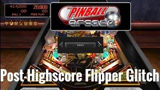 Pinball Arcade Glitches: Post-Highscore Flippers