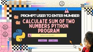 Sum of Two Numbers| Episode1 Python From Scratch|  Python Example Program