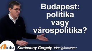 Budapest: politika vagy várospolitika? Karácsony Gergely, Inforádió, Aréna