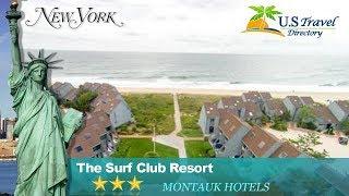 The Surf Club Resort - Montauk Hotels, New York