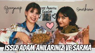 Issız Adam Anılarınız ve Sarma | OLAY YERİ (SİZDEN GELENLER) w/@Merbemio