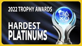 The Hardest Platinum Trophy | 2022 Trophy Awards 