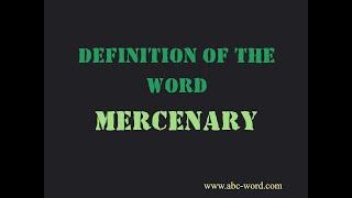 Definition of the word "Mercenary"