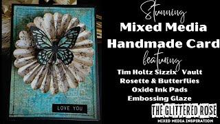 Mixed Media Handmade Card Featuring Sizzix Tim Holtz Rosette Vault Die & Distress Oxides