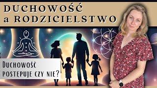 Czy zostając mamą/tatą hamujesz swój rozwój duchowy? 