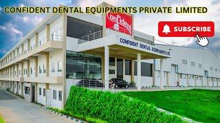 India's Largest Dental Manufacturing Company  Confident Dental Equipments Private Limited