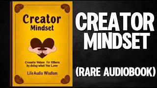 Creator Mindset - Create Value for Others by Doing What You Love Audiobook