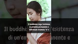 Anatta - principi fondamentali del buddhismo #shorts