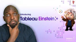 Why I'm Optimistic about Tableau Einstein