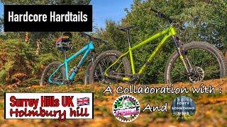 Hardcore Hardtail's... Are they any good? Pt.2 Holmbury Hill Surrey Hills