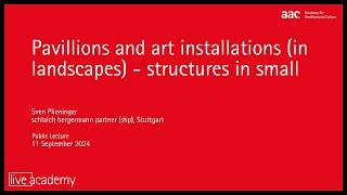 Sven Plieninger: Pavillions and art installations (in landscapes) - structures in small