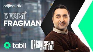 Organizasyon Bizim İşimiz | Resmi Fragman #Tabii