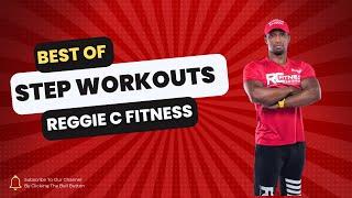 Best of Reggie C Fitness | Step Class | Vol 5 ~ {Comment Your Favorite!?}