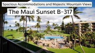 The Maui Sunset B-317: Spacious Accommodations and Majestic Mountain Views