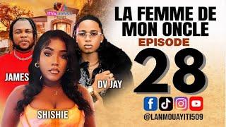 LA FEMME DE MON ONCLE PART 28 SHISHIE/ DV JAY/ BLOMAY/ JAMES/ LEY/ VICTOR/ MECHAN @Keyrajames509