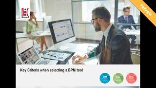 Key Criteria when selecting a BPM tool – Preview