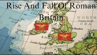 Rise And Fall Of Roman Britain In Ten Minutes