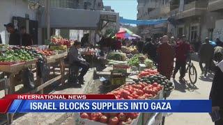 Israel blocks supplies into GAZA