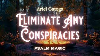 Psalm 2: Eliminate Any Conspiracies - Transform Hidden Problems