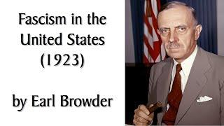 "Fascism in the United States" (1923) by Earl Browder. Marxist/Communist Audiobook + Discussion.