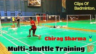 Multi-Shuttle Training of  Shuttler- Chirag Sharma || Clips Of Badminton.