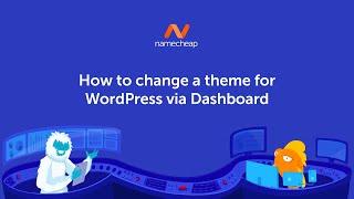 How to change a theme for WordPress via Dashboard