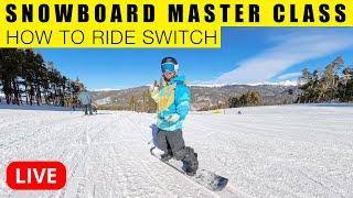 LIVE masterclass : How to Snowboard switch | Live