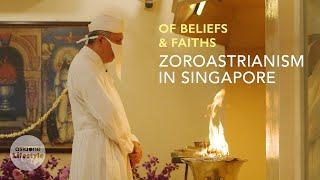 Zoroastrianism in Singapore | Of Beliefs & Faiths