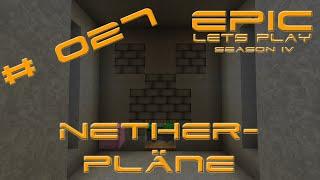 #EpicLetsPlay #Minecraft #Deutsch - #Season IV #027 - Nether Pläne HD - HQ