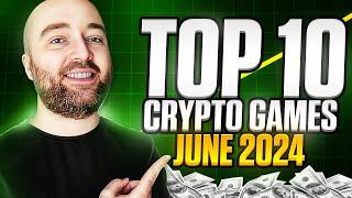 Top 10 BEST Crypto Games June You NEED To Try! Play-To-EARN NFT