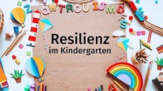 Resilienz stärken im Kindergarten: Spiele, Übungen & Inspiration für starke Kinder